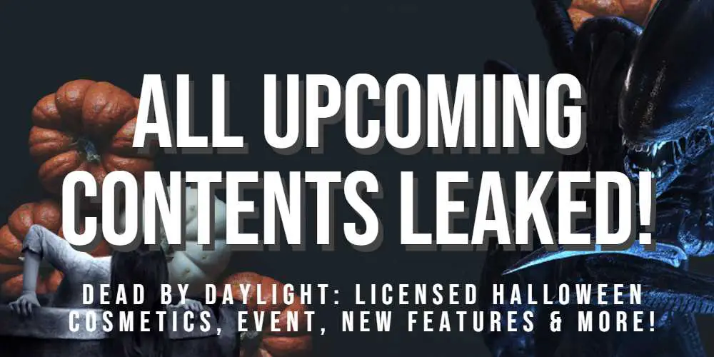 Dead by Daylight – The Xenomorph & The Onryo Licensed Halloween Cosmetics & Event Info Leaked + Tome 17 Characters and More!
