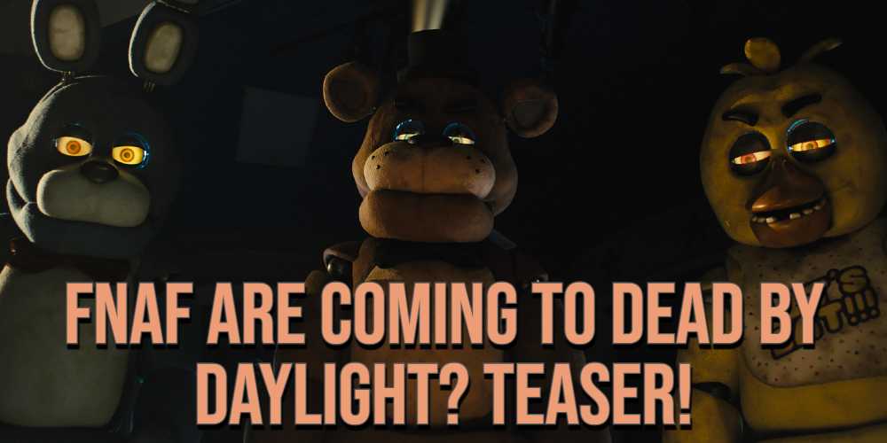 DEAD BY DAYLIGHT - FOURTH FIVE NIGHTS AT FREDDY'S TEASER ANNIVERSARY  LICENSED CHAPTER & SUMMARY OF ALL TEASERS + NETFLIX STRANGER THINGS X  UBISOFT FAR CRY 6: NEW CONTENTS ALSO ON DBD? - LeaksByDaylight