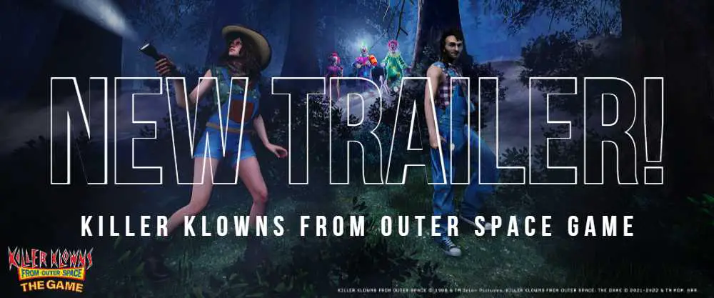 Killer Klowns From Outer Space The Game: New Trailer about the Upcoming Multiplayer Asymmetrical Horror 3v7 Released!