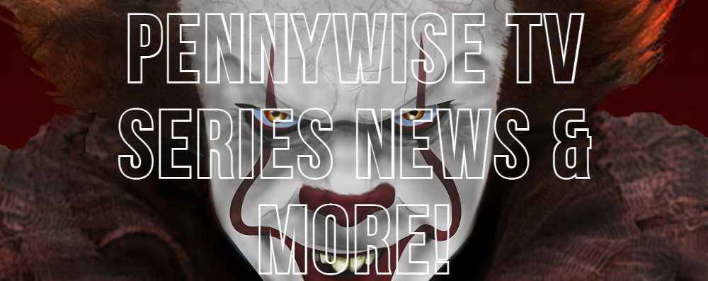 Stephen King – News about IT Pennywise TV Series ‘Welcome to Derry’ & The Boogeyman Movie!